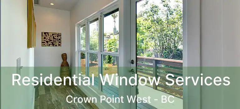  Residential Window Services Crown Point West - BC