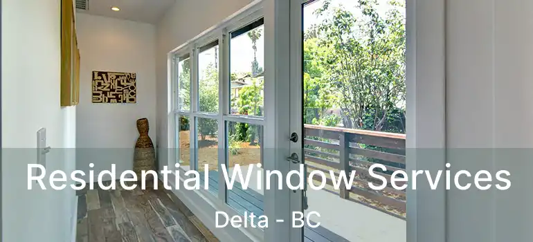  Residential Window Services Delta - BC
