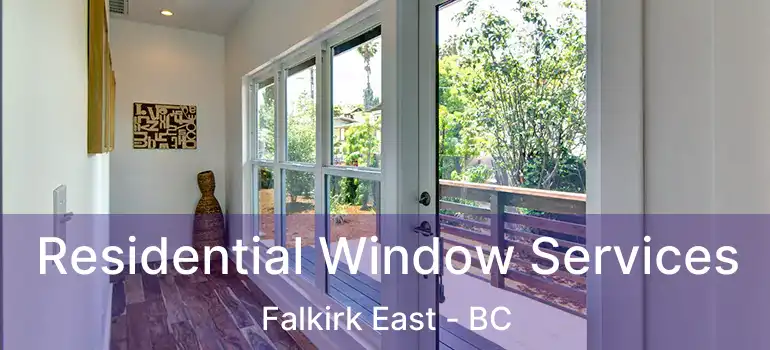  Residential Window Services Falkirk East - BC