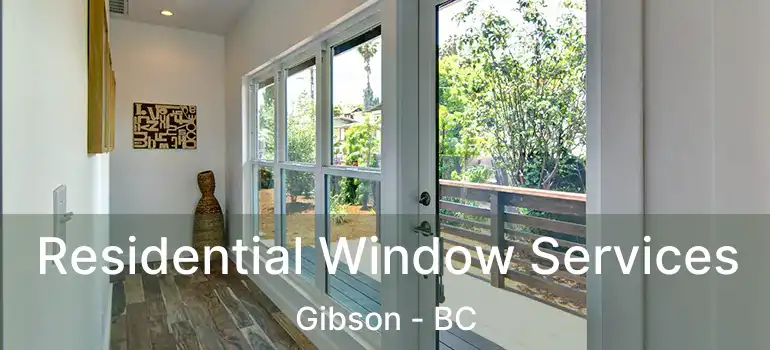  Residential Window Services Gibson - BC