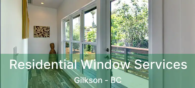  Residential Window Services Gilkson - BC
