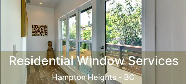  Residential Window Services Hampton Heights - BC