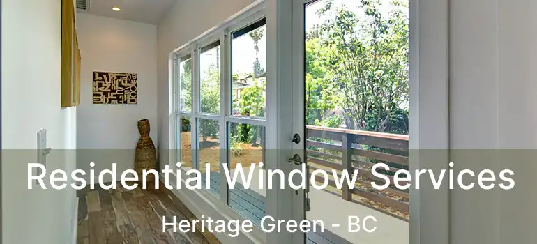  Residential Window Services Heritage Green - BC