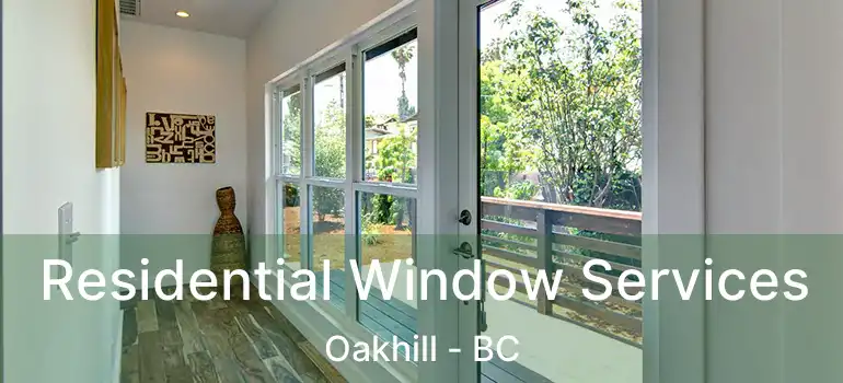  Residential Window Services Oakhill - BC