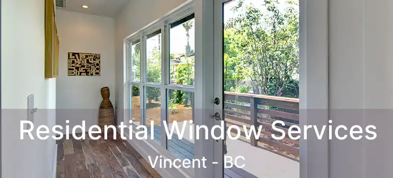  Residential Window Services Vincent - BC