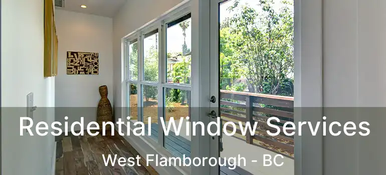  Residential Window Services West Flamborough - BC