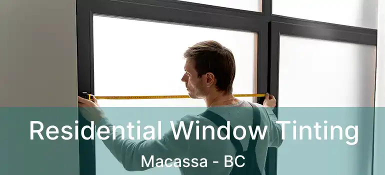  Residential Window Tinting Macassa - BC