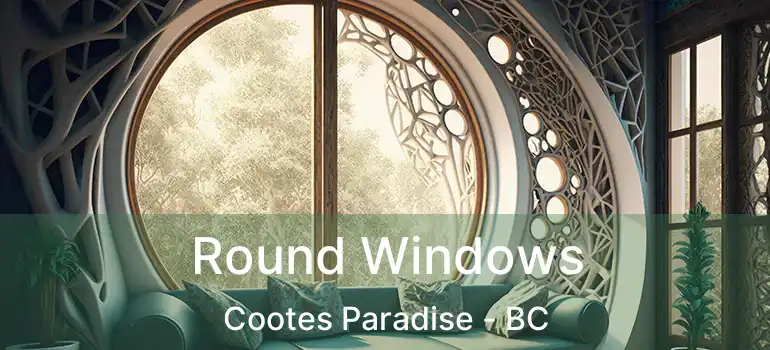  Round Windows Cootes Paradise - BC