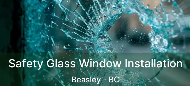  Safety Glass Window Installation Beasley - BC