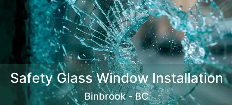  Safety Glass Window Installation Binbrook - BC
