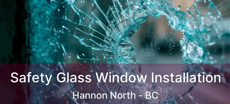  Safety Glass Window Installation Hannon North - BC