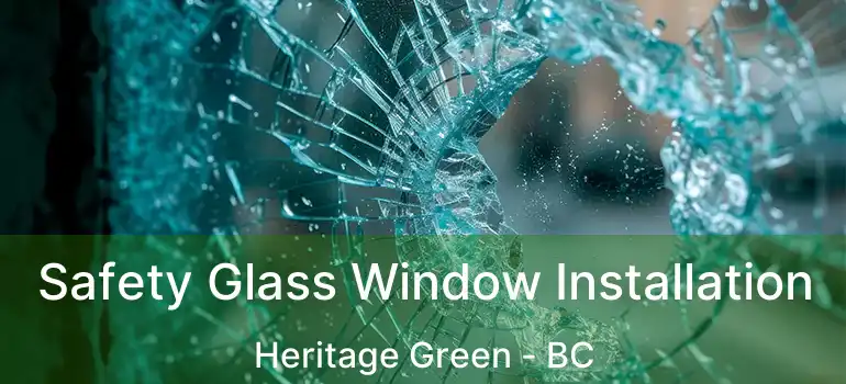  Safety Glass Window Installation Heritage Green - BC