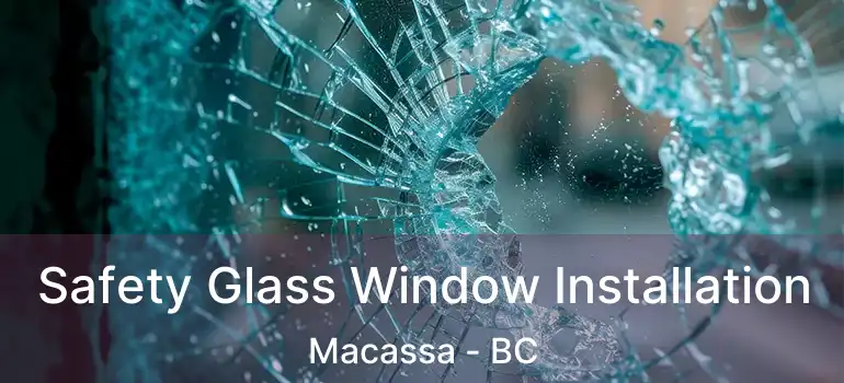  Safety Glass Window Installation Macassa - BC