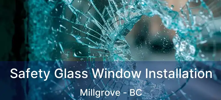  Safety Glass Window Installation Millgrove - BC