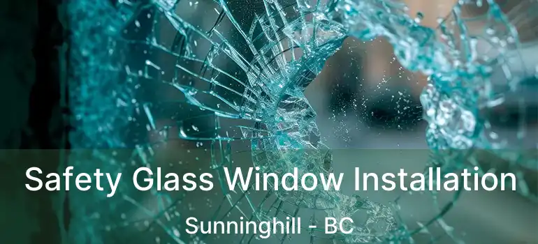  Safety Glass Window Installation Sunninghill - BC