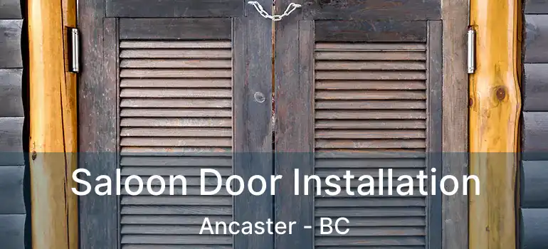 Saloon Door Installation Ancaster - BC