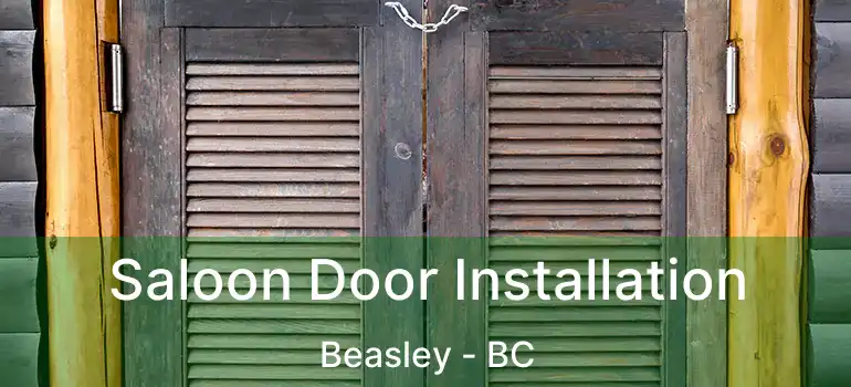  Saloon Door Installation Beasley - BC