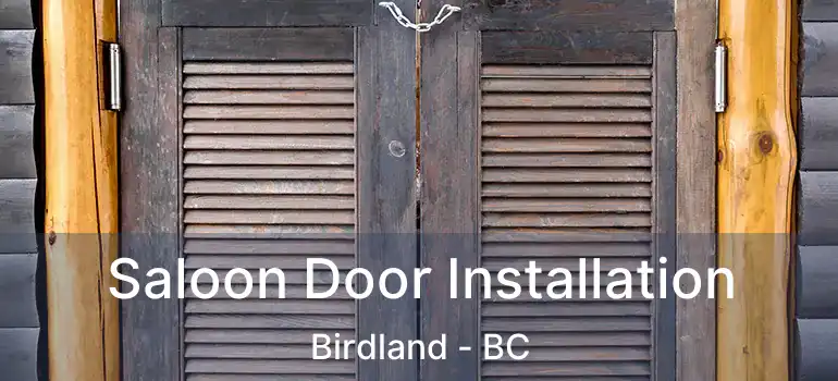  Saloon Door Installation Birdland - BC