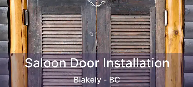  Saloon Door Installation Blakely - BC