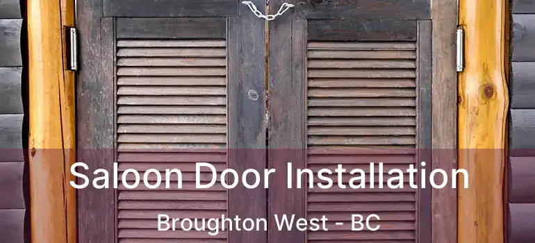  Saloon Door Installation Broughton West - BC