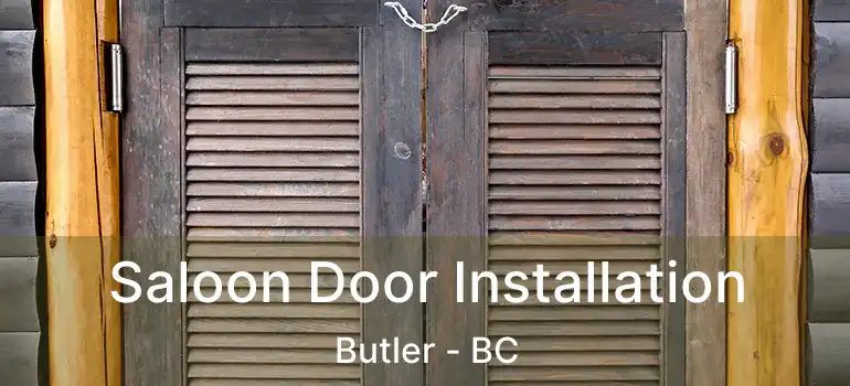 Saloon Door Installation Butler - BC