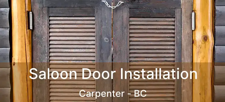  Saloon Door Installation Carpenter - BC