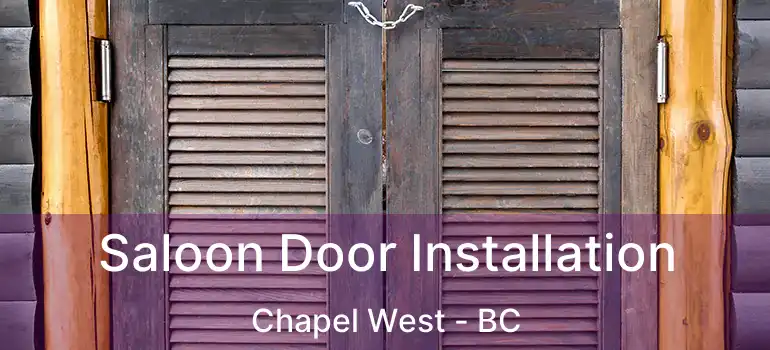  Saloon Door Installation Chapel West - BC