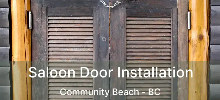 Saloon Door Installation Community Beach - BC