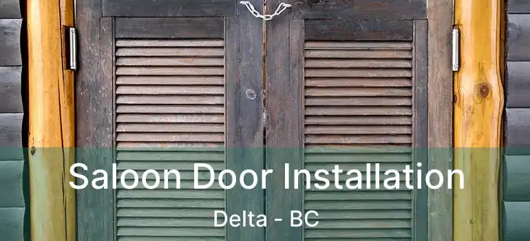  Saloon Door Installation Delta - BC