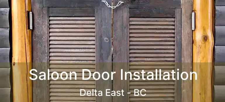  Saloon Door Installation Delta East - BC