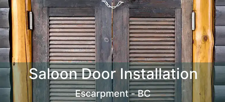  Saloon Door Installation Escarpment - BC