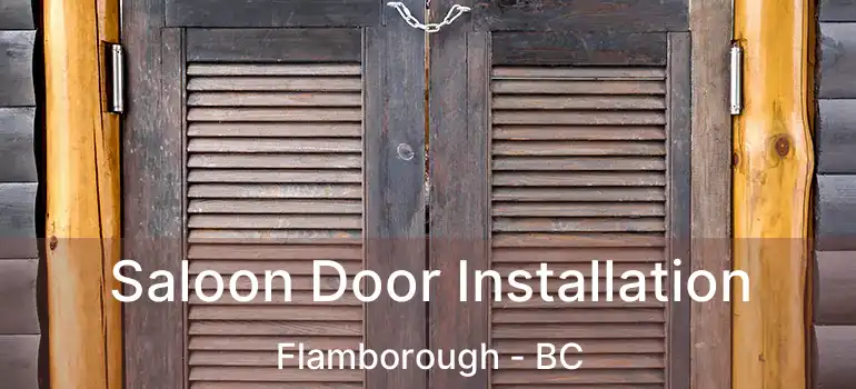  Saloon Door Installation Flamborough - BC