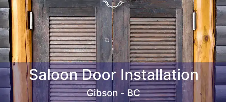  Saloon Door Installation Gibson - BC