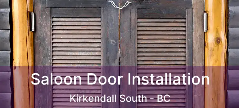  Saloon Door Installation Kirkendall South - BC