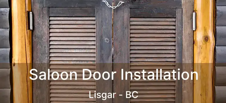  Saloon Door Installation Lisgar - BC