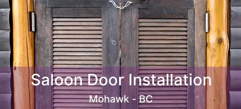  Saloon Door Installation Mohawk - BC