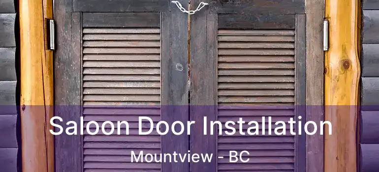  Saloon Door Installation Mountview - BC
