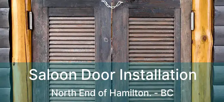  Saloon Door Installation North End of Hamilton. - BC