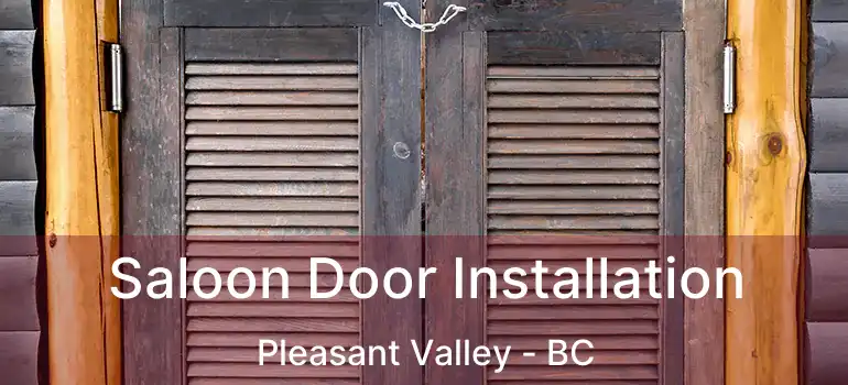  Saloon Door Installation Pleasant Valley - BC