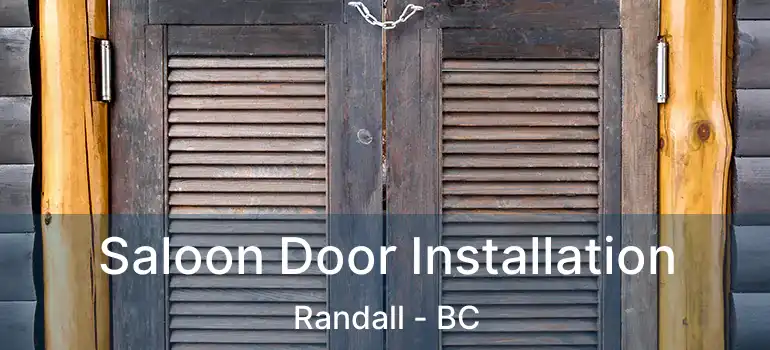  Saloon Door Installation Randall - BC