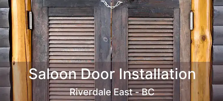  Saloon Door Installation Riverdale East - BC