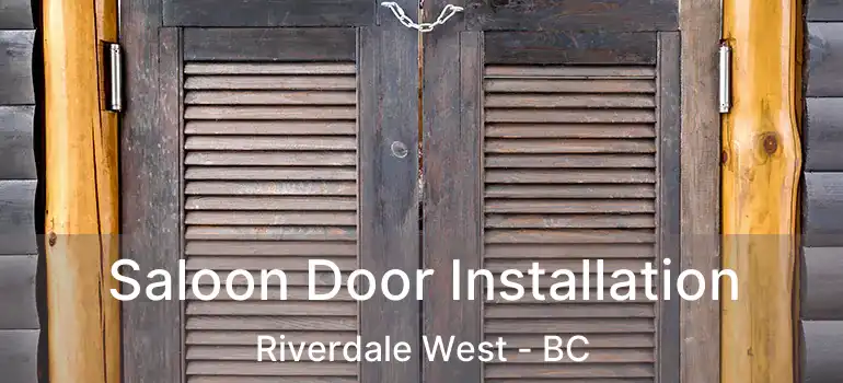  Saloon Door Installation Riverdale West - BC
