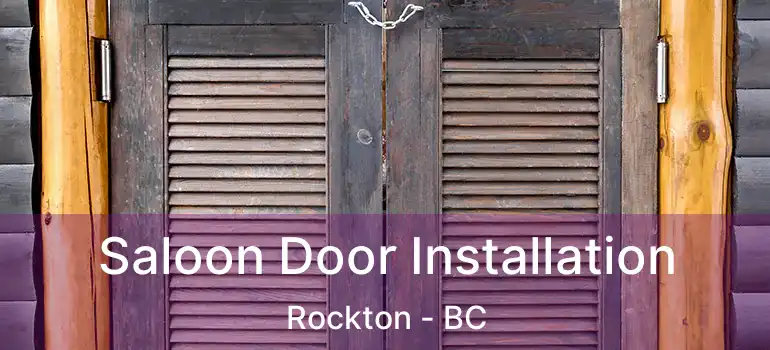  Saloon Door Installation Rockton - BC
