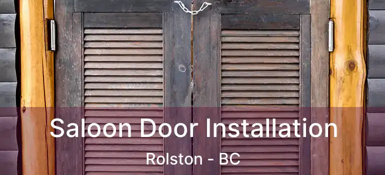  Saloon Door Installation Rolston - BC