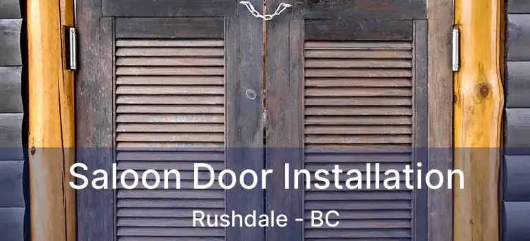  Saloon Door Installation Rushdale - BC