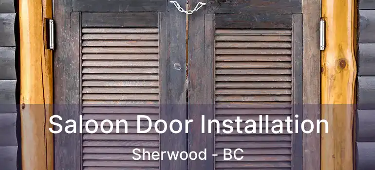  Saloon Door Installation Sherwood - BC