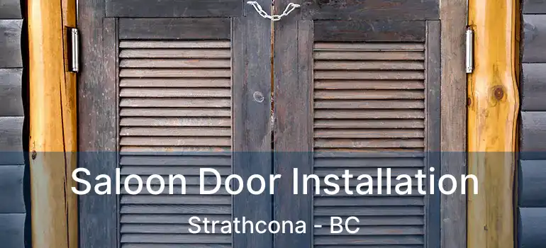  Saloon Door Installation Strathcona - BC
