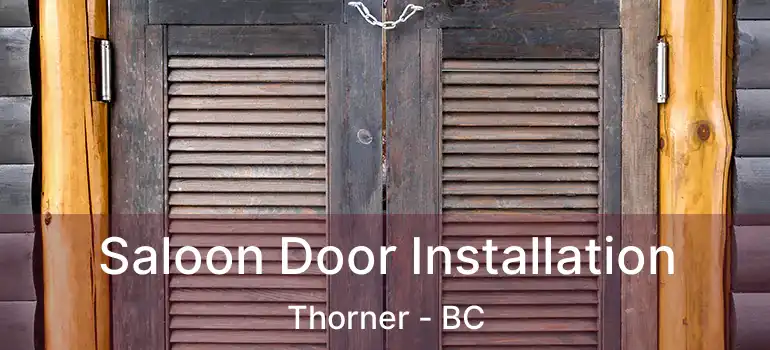  Saloon Door Installation Thorner - BC