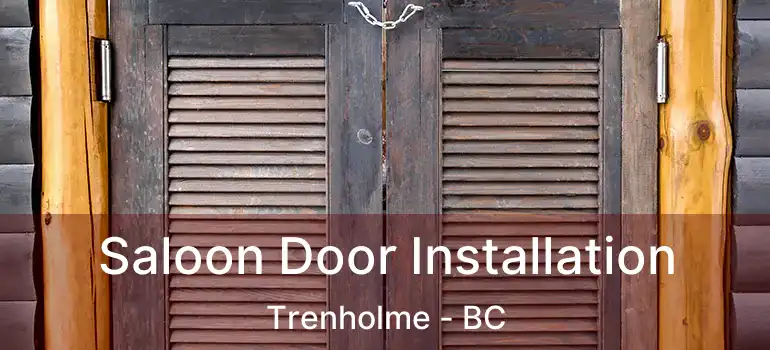  Saloon Door Installation Trenholme - BC