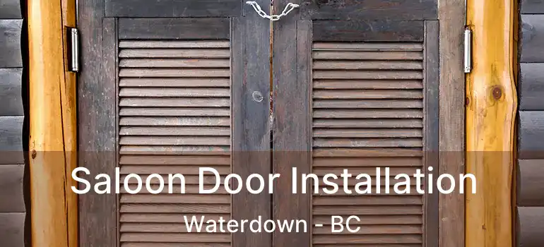  Saloon Door Installation Waterdown - BC